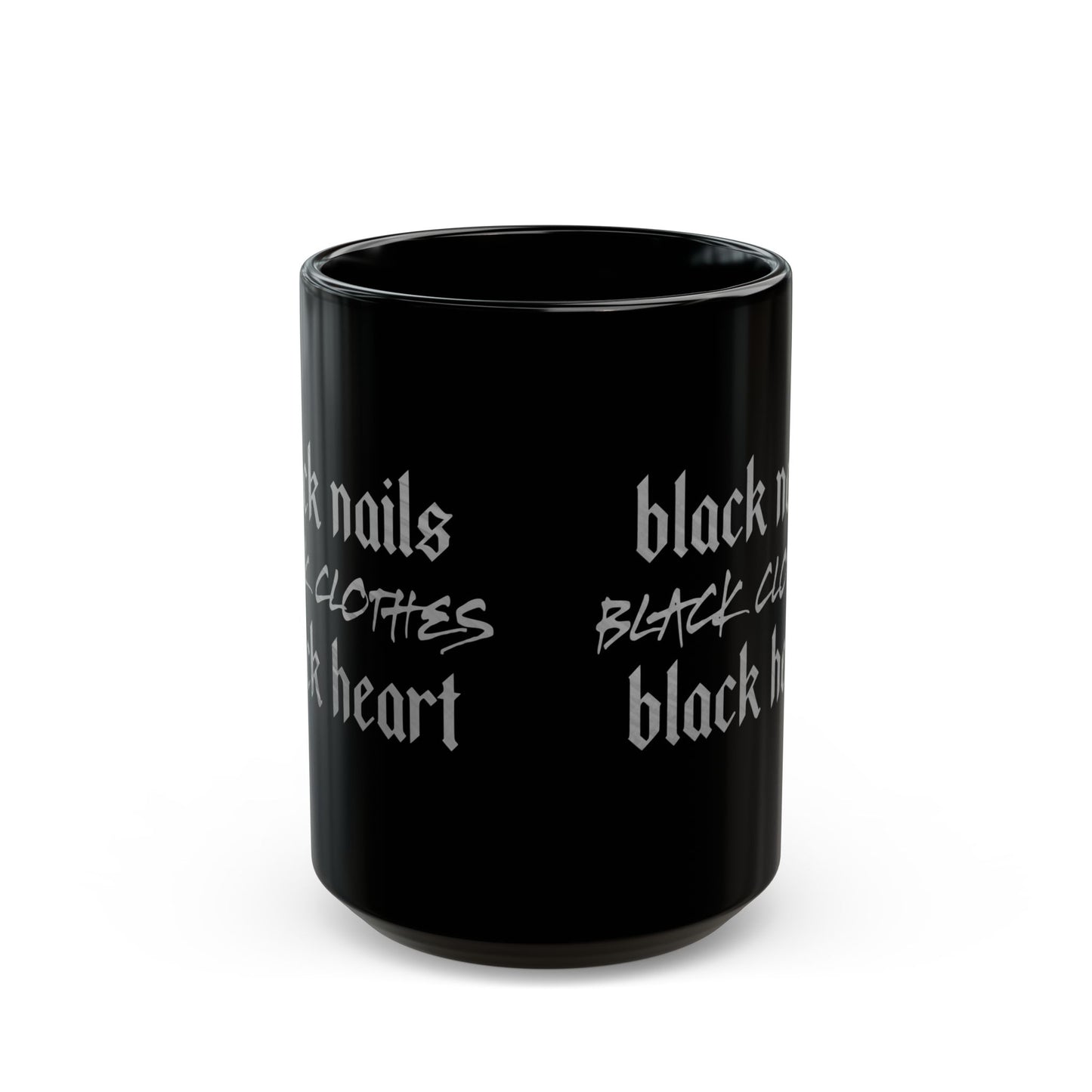 Black Nails Black Clothes Black Heart Mug Funny Gothic Coffee Cup (11oz & 15oz)