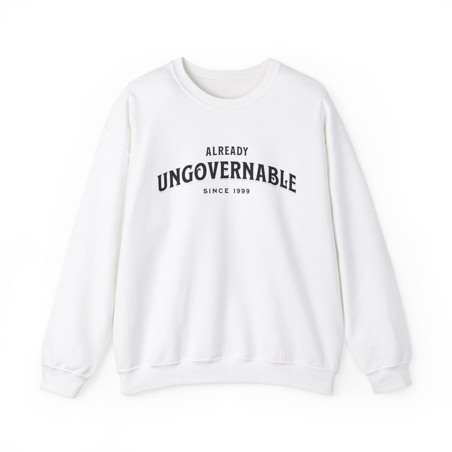 Unisex Already Ungovernable | Available in 8 Colors Unisex Heavy Blend™ Crewneck Sweatshirt