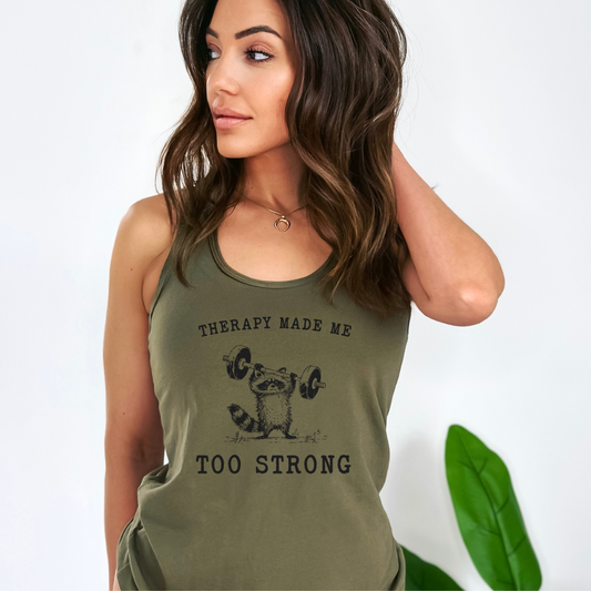 Unleash Inner Strength with our Therapy Made Me Too Strong Racerback Tank in 5 Colors