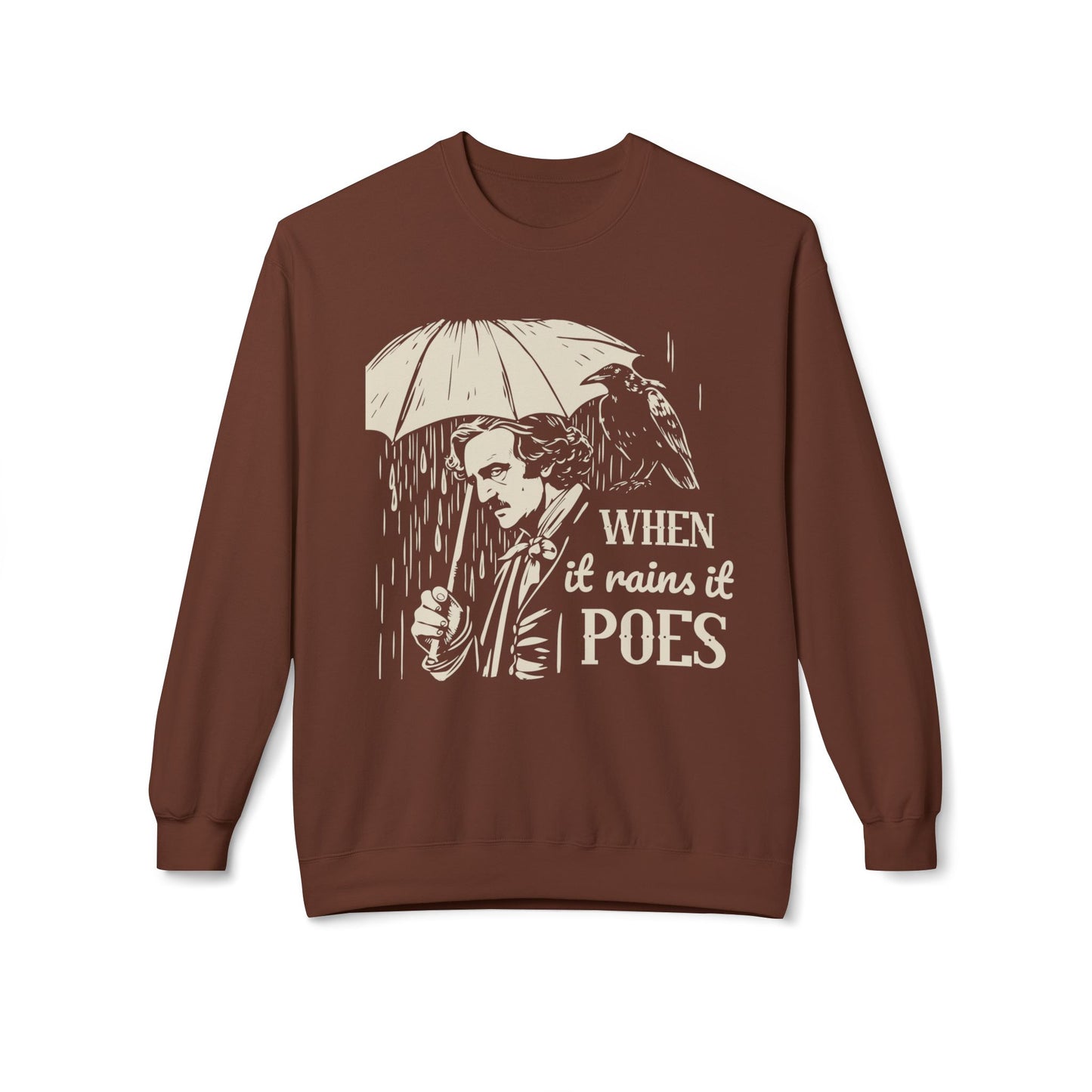 When It Rains It Poes - Edgar Allan Poe Sweatshirt | Unisex Mid Weight 5 Fall Colors