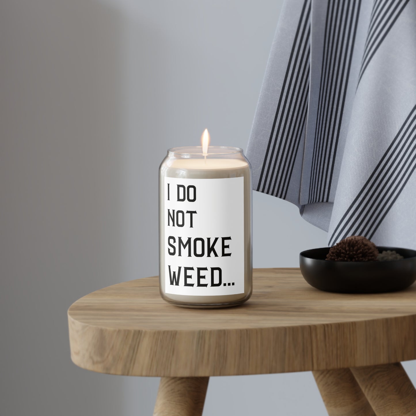 Quirky 'I Do Not Smoke Weed' Scented Candle - 13.75oz | Comfort Spice, Sea Breeze, Vanilla Bean