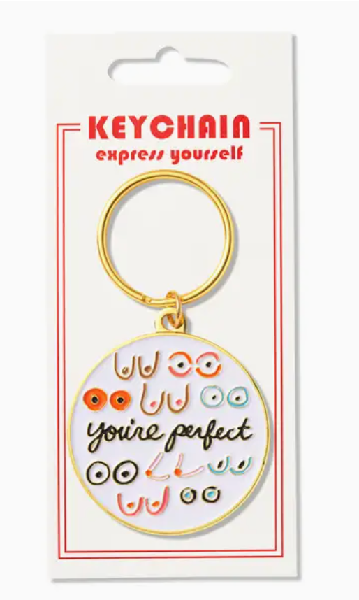 You’re Perfect Keychain | Funny Boob Keyring | Body Positive Gift