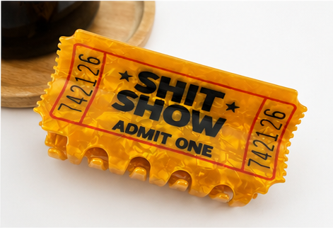Shit Show Ticket Hair Claw Clip with Velvet Gift Bag