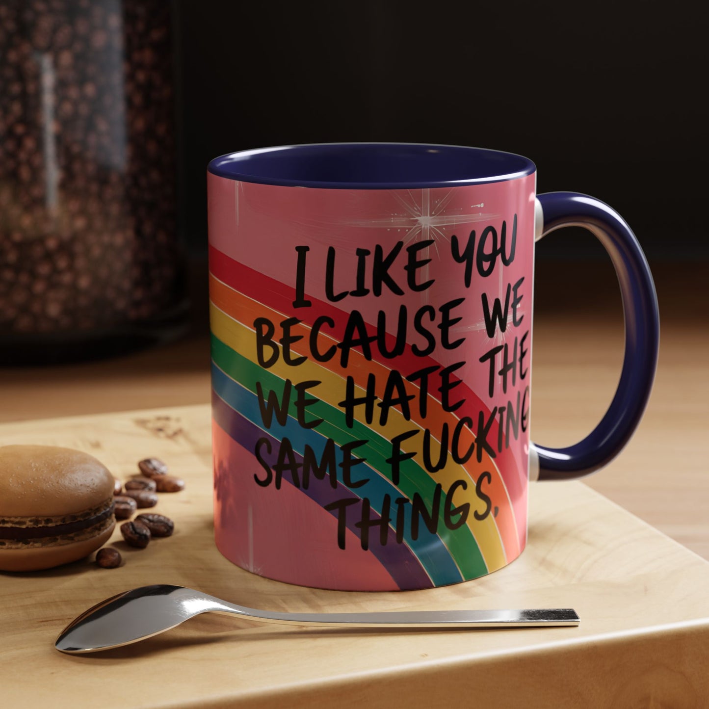 Funny Bestie or Co-Worker Gift Mug – "We Hate the Same Things" Accent Coffee 11 or 15 oz Mug
