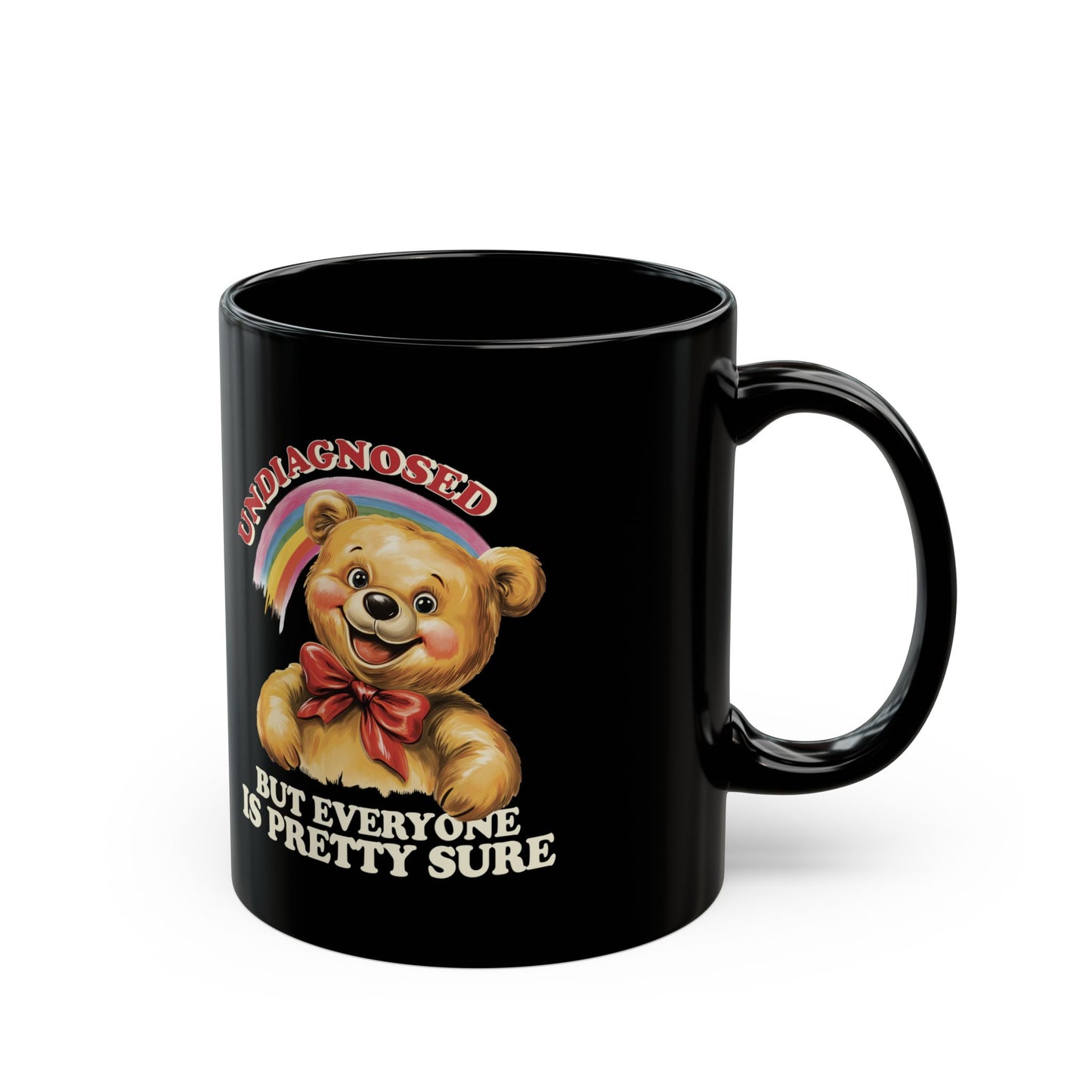 Funny “Undiagnosed But Everyone Is Pretty Sure” Bear Mug – Black Ceramic Coffee Cup, 11oz & 15oz