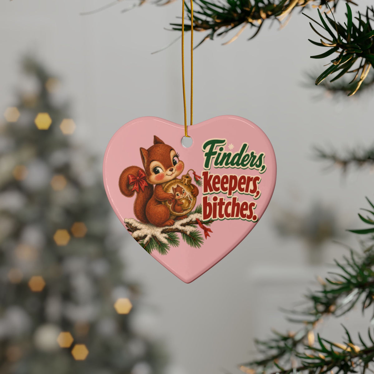 Finders Keepers, Bitches Squirrel Christmas Ornament