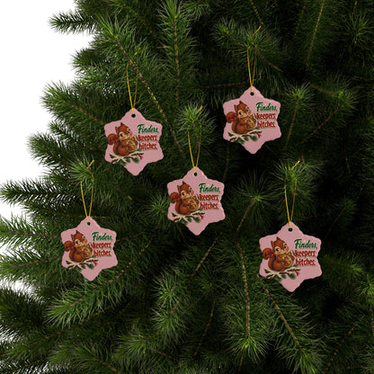 Finders Keepers, Bitches Squirrel Christmas Ornament