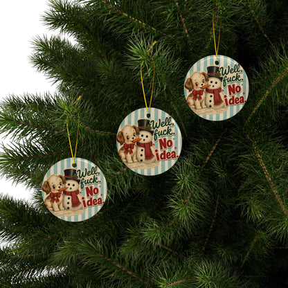 Well Fuck No Idea Funny Christmas Ceramic Ornament