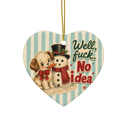 Well Fuck No Idea Funny Christmas Ceramic Ornament
