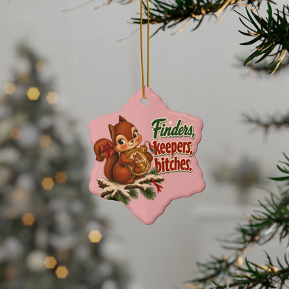 Finders Keepers, Bitches Squirrel Christmas Ornament