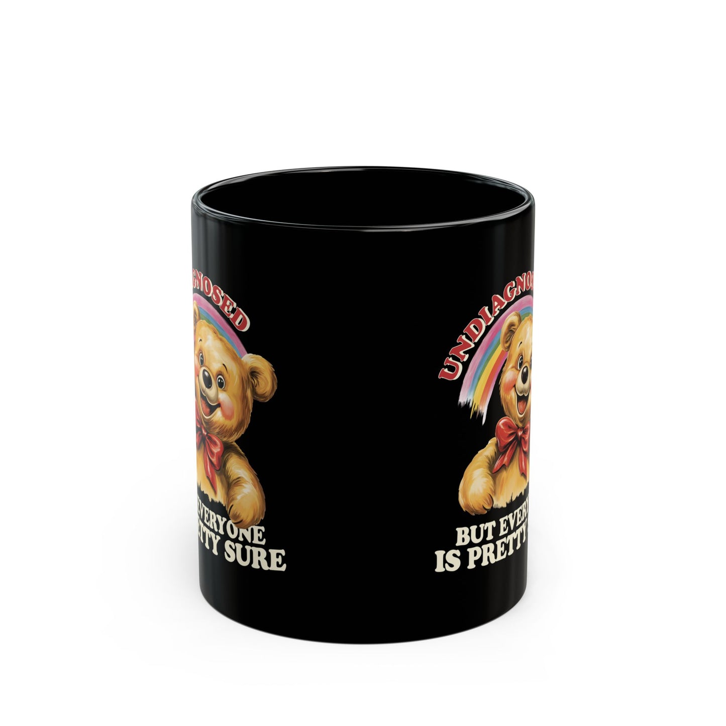 Funny “Undiagnosed But Everyone Is Pretty Sure” Bear Mug – Black Ceramic Coffee Cup, 11oz & 15oz