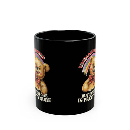 Funny “Undiagnosed But Everyone Is Pretty Sure” Bear Mug – Black Ceramic Coffee Cup, 11oz & 15oz