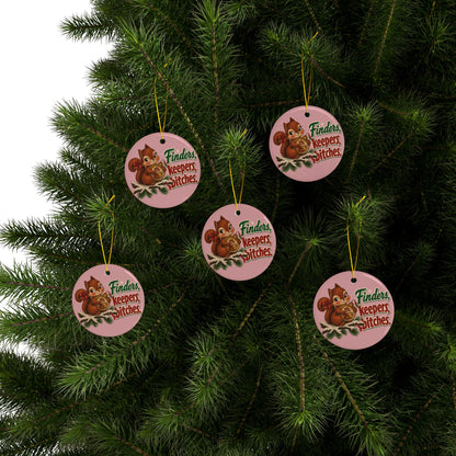 Finders Keepers, Bitches Squirrel Christmas Ornament