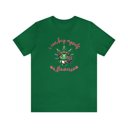 Cute Cannabis Mascot I Can Buy Myself Flowers 8 Colors Available Unisex Jersey Short Sleeve Tee