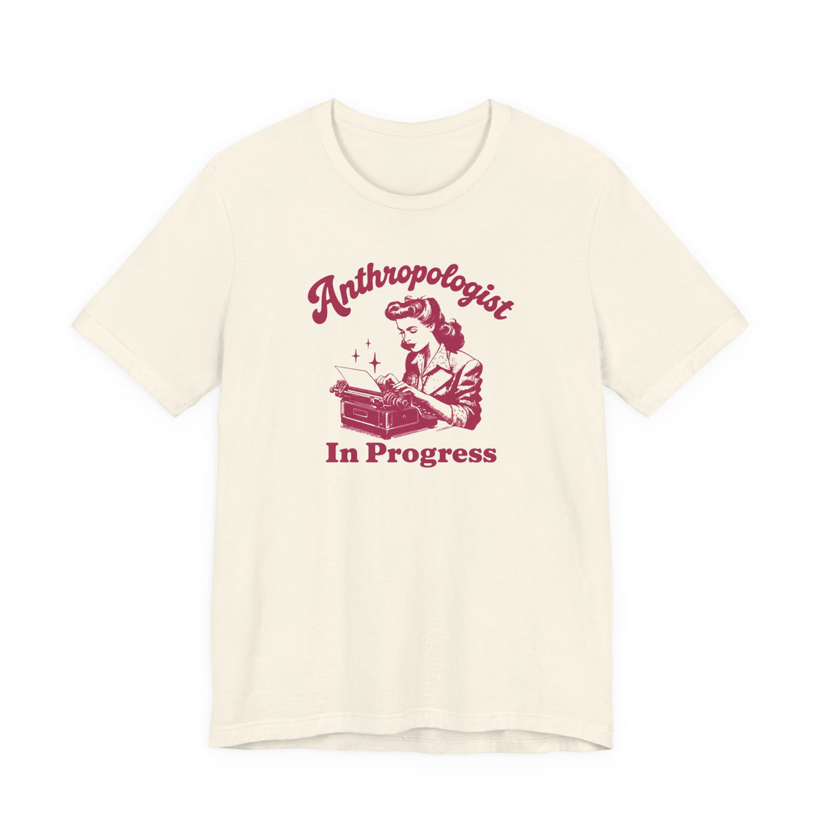 Anthropologist In Progress Unisex Jersey Short Sleeve Tee