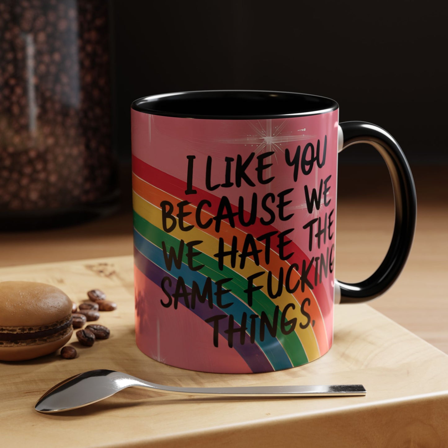 Funny Bestie or Co-Worker Gift Mug – "We Hate the Same Things" Accent Coffee 11 or 15 oz Mug