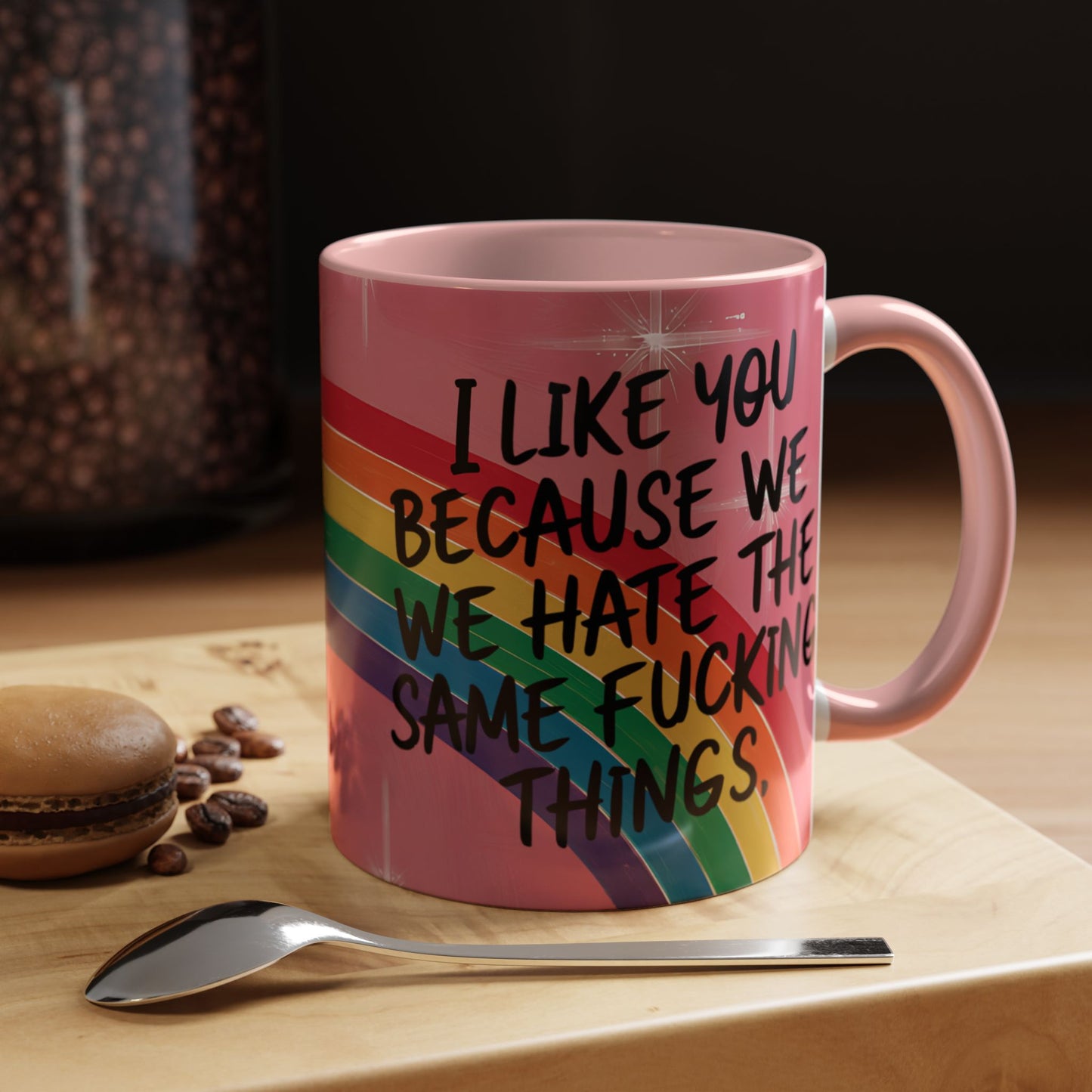 Funny Bestie or Co-Worker Gift Mug – "We Hate the Same Things" Accent Coffee 11 or 15 oz Mug