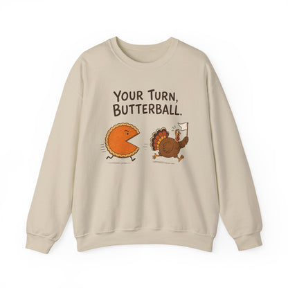 Your Turn, Butterball Thanksgiving Turkey Crewneck Sweatshirt