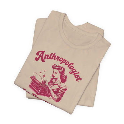 Anthropologist In Progress Unisex Jersey Short Sleeve Tee