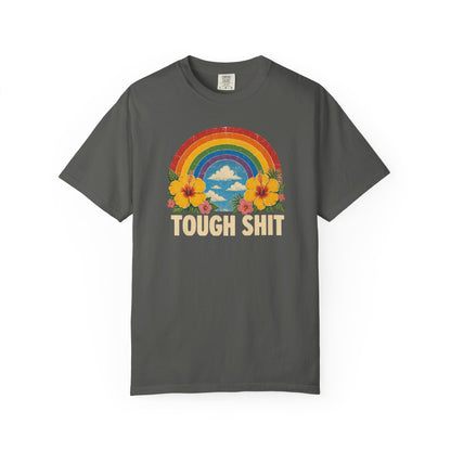 Tough Shit Rainbow Shirt Retro Graphic Unisex Comfort Colors 1717 T-Shirt