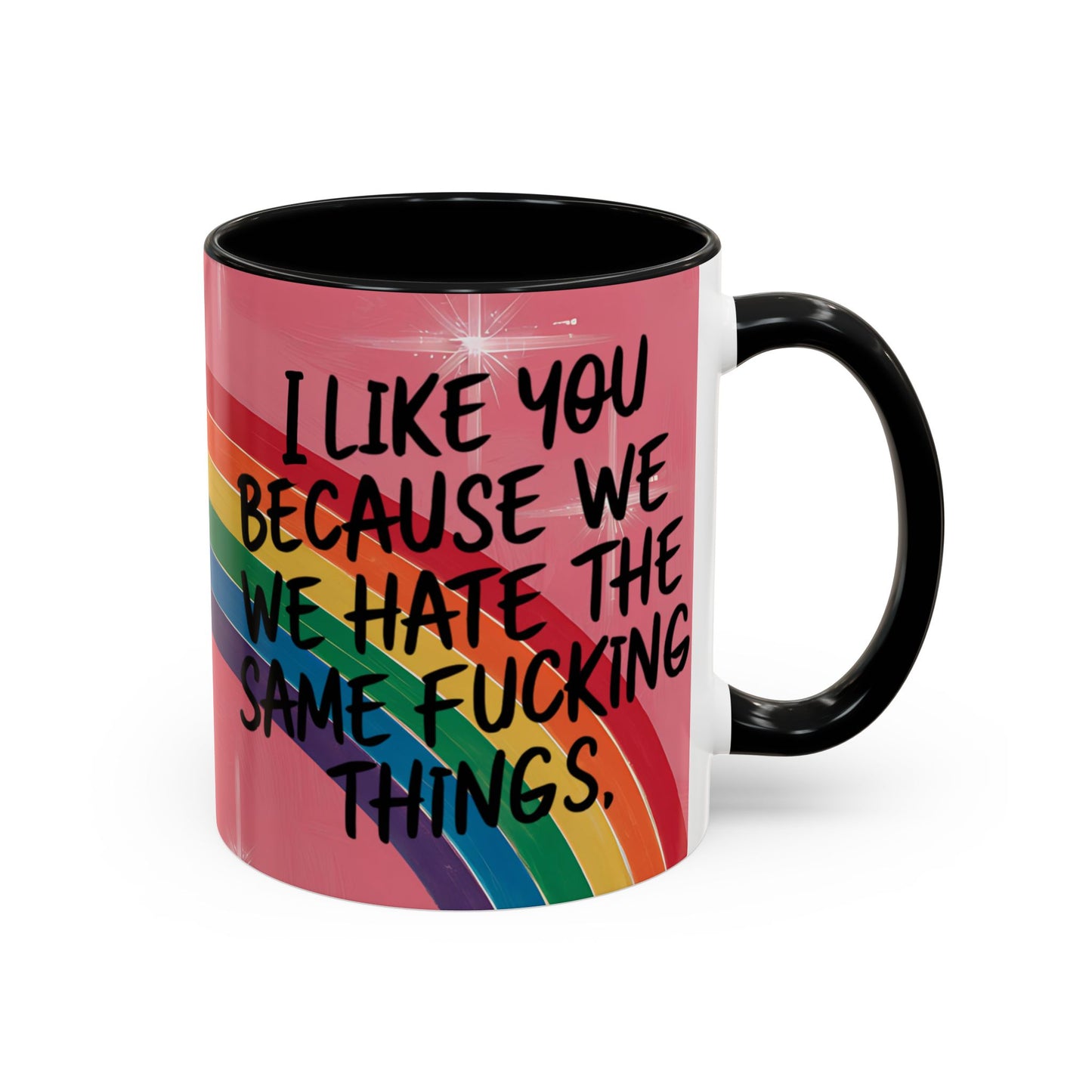 Funny Bestie or Co-Worker Gift Mug – "We Hate the Same Things" Accent Coffee 11 or 15 oz Mug