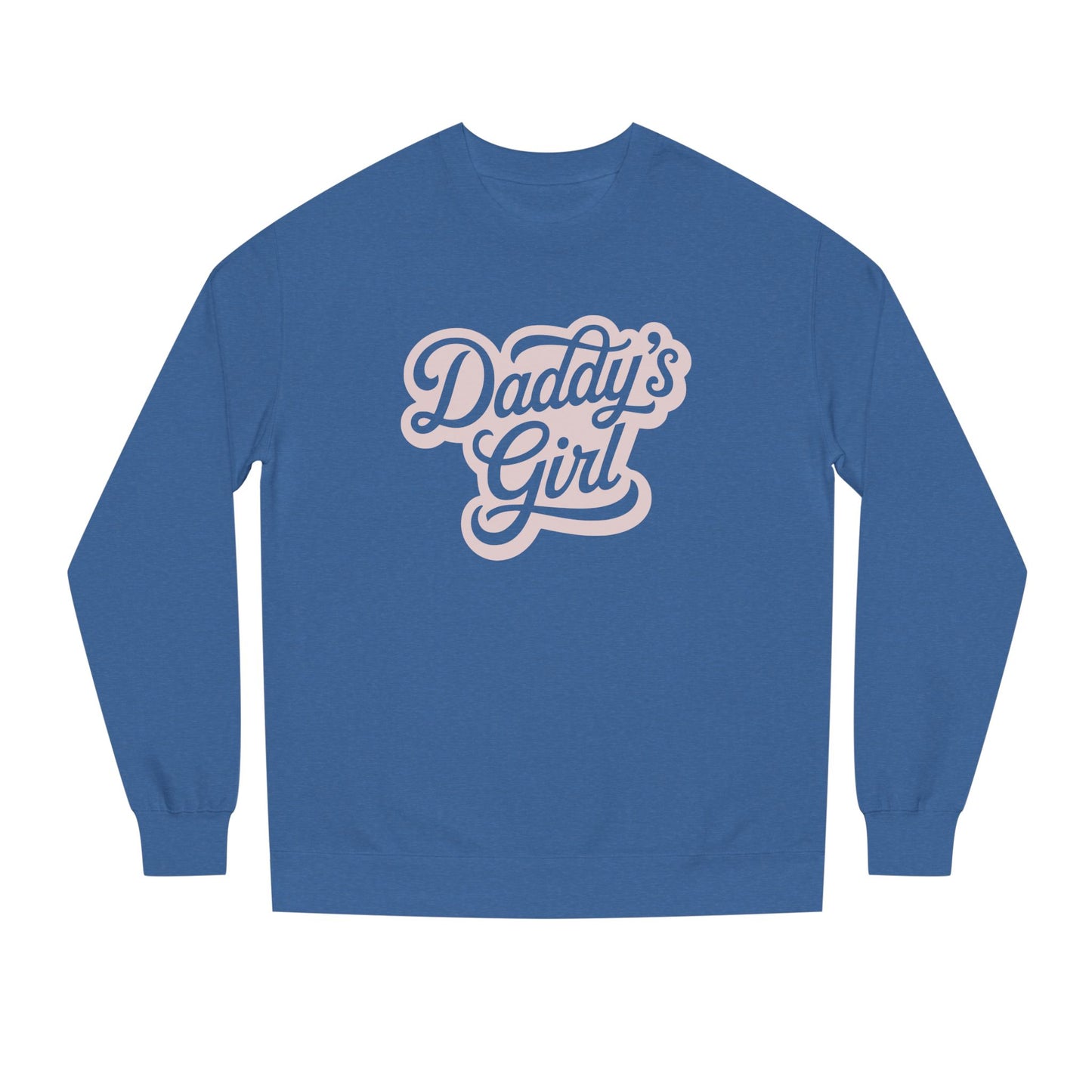 Daddy’s Girl Crewneck Sweatshirt | Independent Trading Co. SS3000 | Cute Cozy Unisex Sweatshirt for Fall & Winter