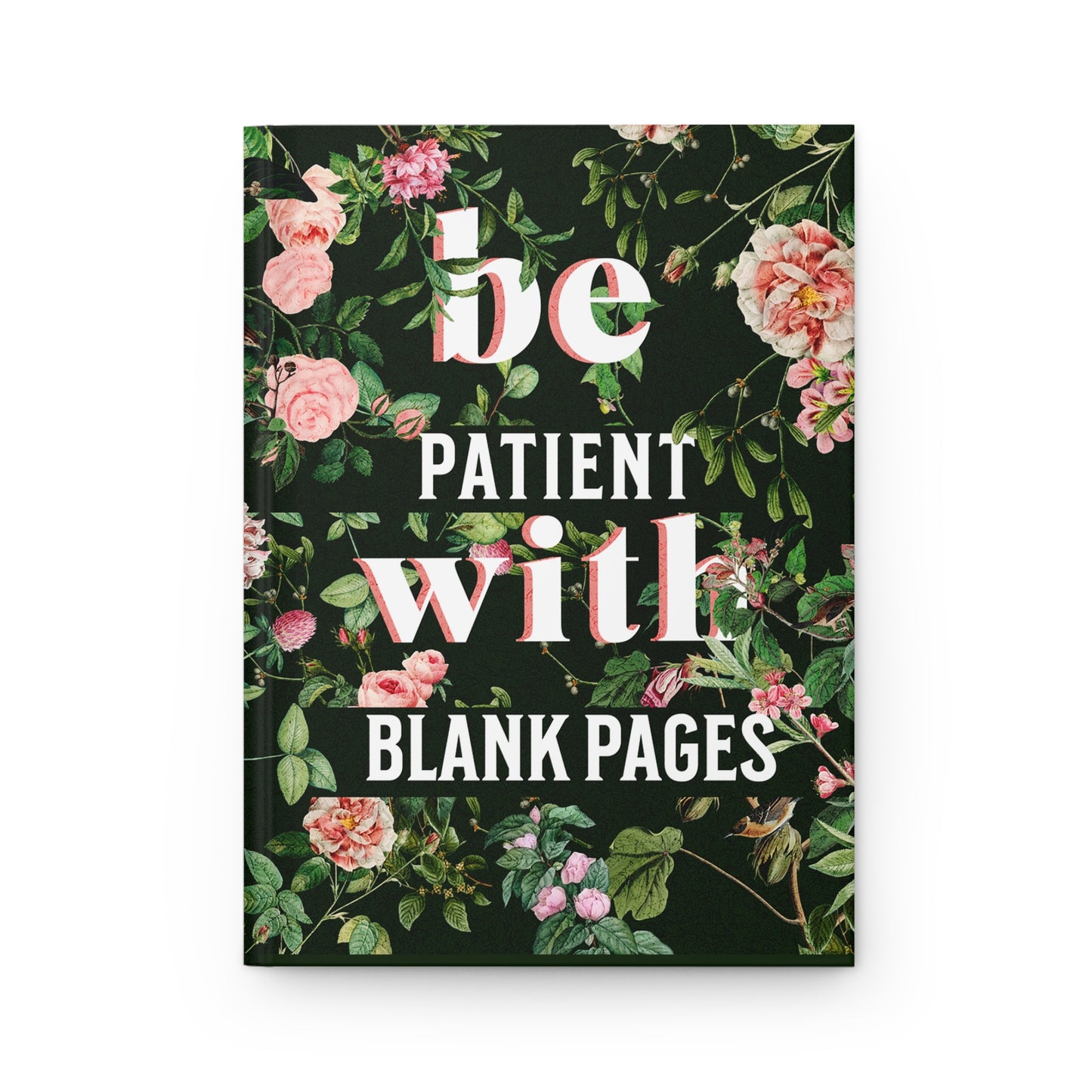 Be Patient Hardcover Journal Matte-Dark Forest Green