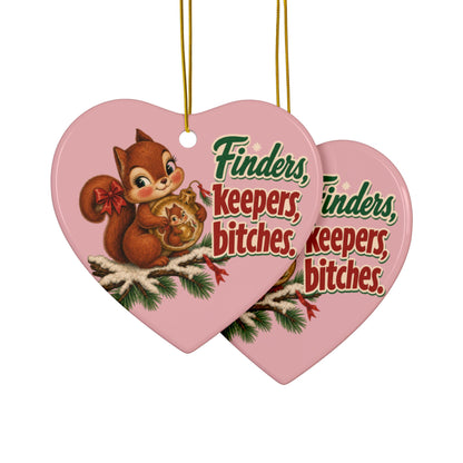 Finders Keepers, Bitches Squirrel Christmas Ornament