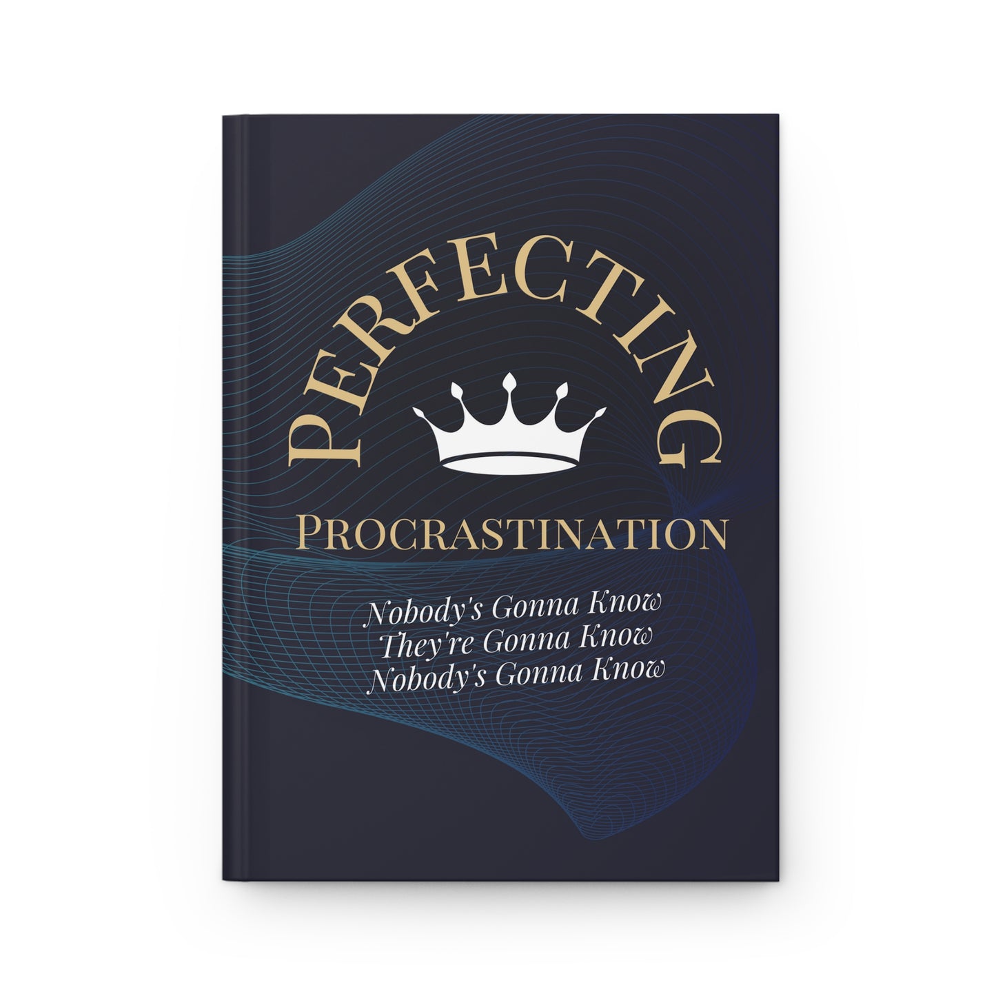 Perfecting Procrastination' Midnight Blue Hardcover Journal
