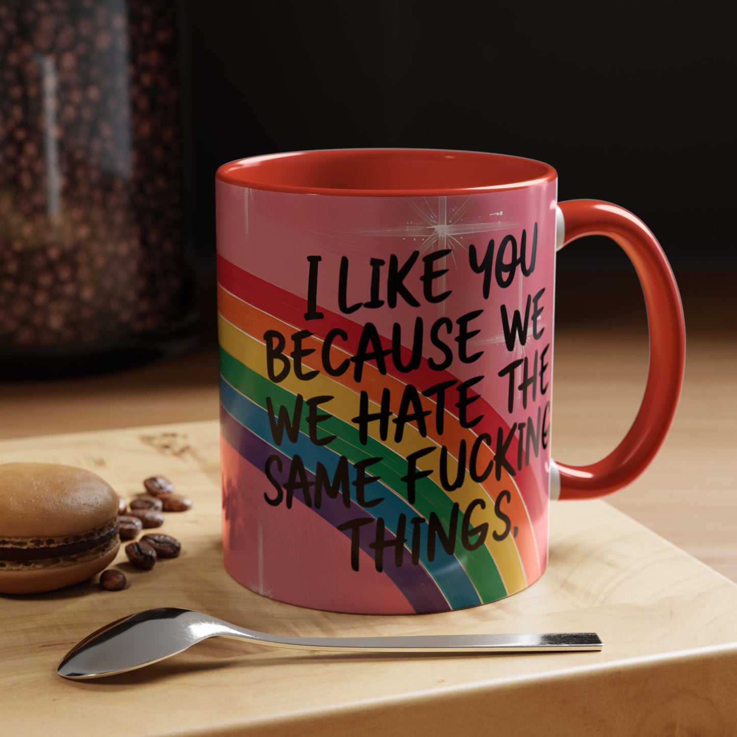 Funny Bestie or Co-Worker Gift Mug – "We Hate the Same Things" Accent Coffee 11 or 15 oz Mug