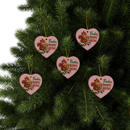 Finders Keepers, Bitches Squirrel Christmas Ornament