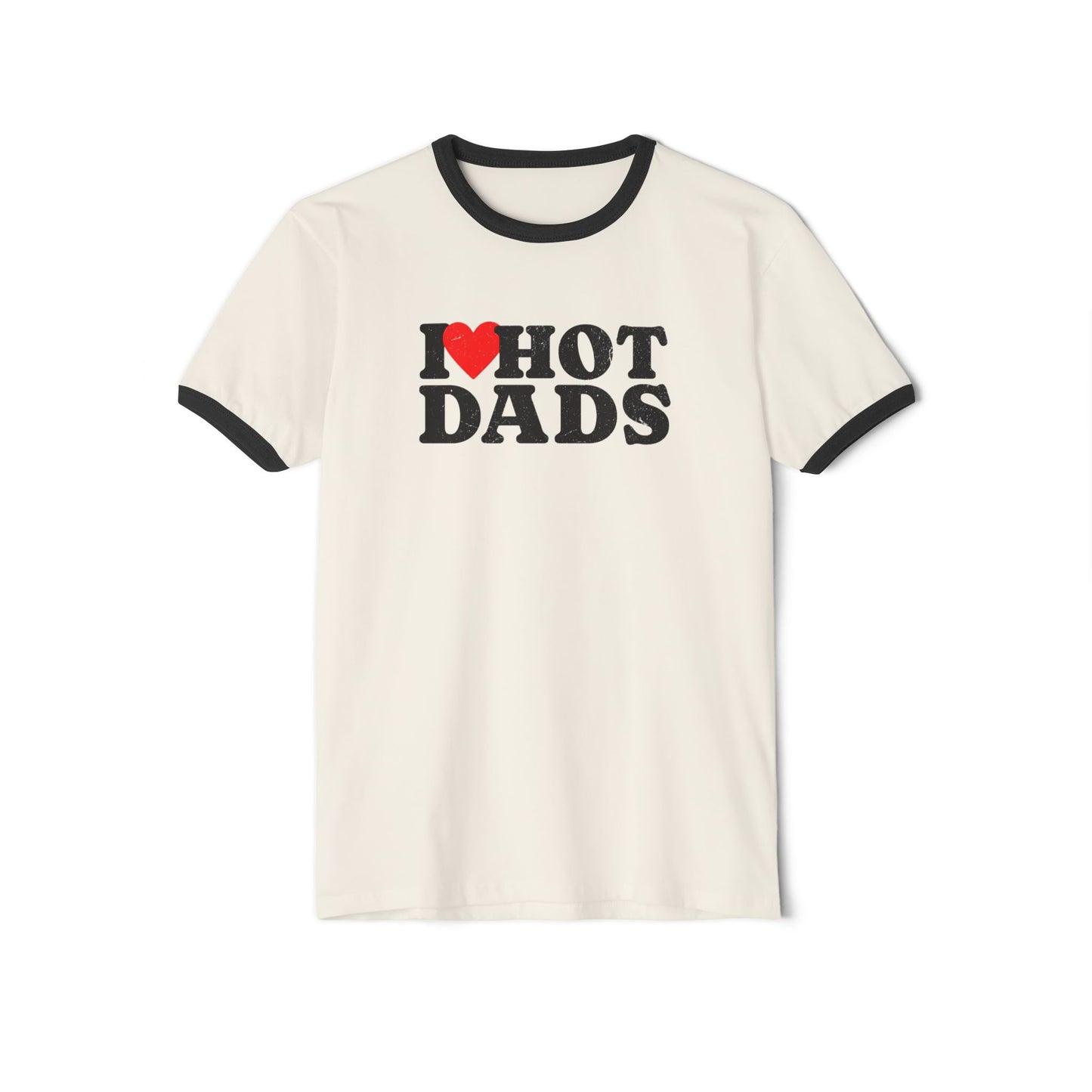 I Love Hot Dads Ringer T-Shirt - Funny Retro Unisex Tee in 4 ColorsCombos