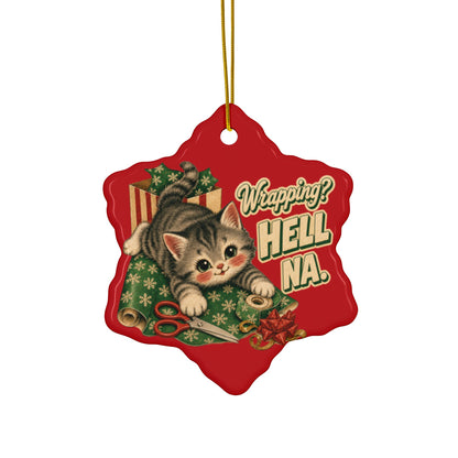 Funny Cat “Wrapping? Hell NA.” Christmas Ornament