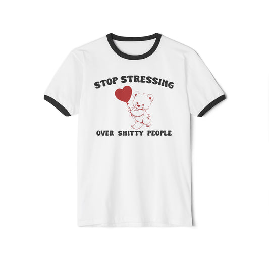 Retro Ringer T-Shirt with Cute Teddy Bear & Uplifting Quote 'Stop Stressing Over Shitty People' -  Available in 3 Colors