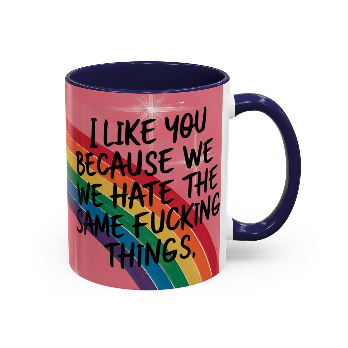 Funny Bestie or Co-Worker Gift Mug – "We Hate the Same Things" Accent Coffee 11 or 15 oz Mug