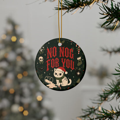 No Nog for You Grumpy Cat Christmas Ornament