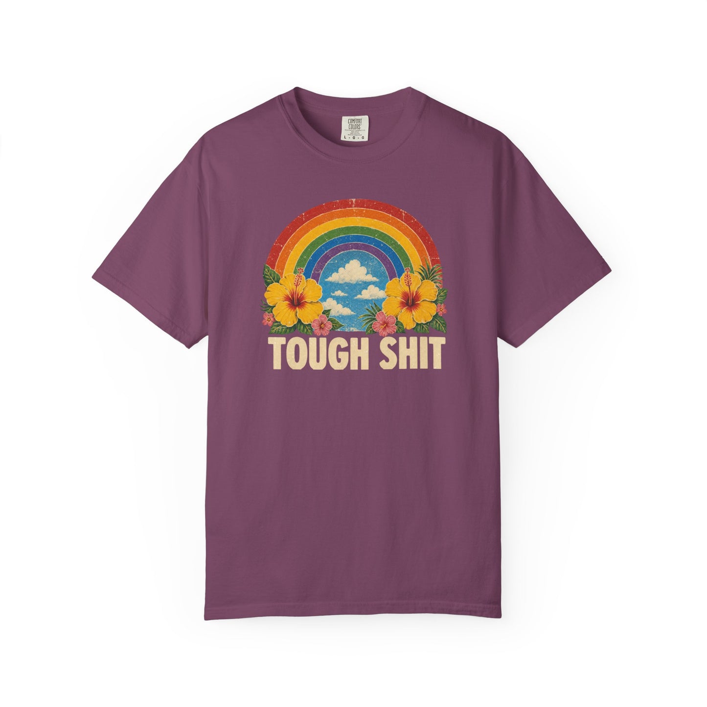 Tough Shit Rainbow Shirt Retro Graphic Unisex Comfort Colors 1717 T-Shirt