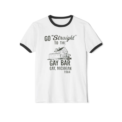 Go Straight to the Gay Bar Shirt Unisex Cotton Ringer T-Shirt