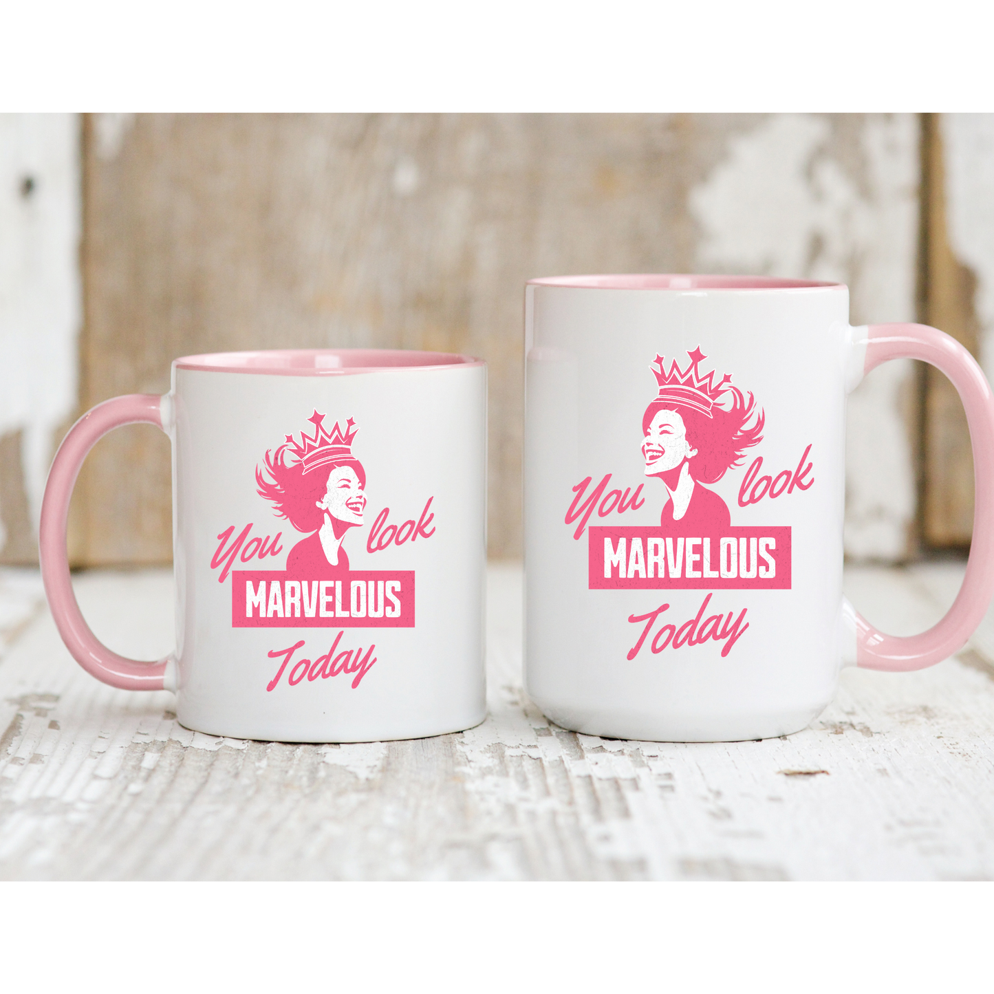 CelebMagic Love Collection - You Look Marvelous Today, Accent Pink, Accent Black, All White, All Black 11 oz, 15 oz
