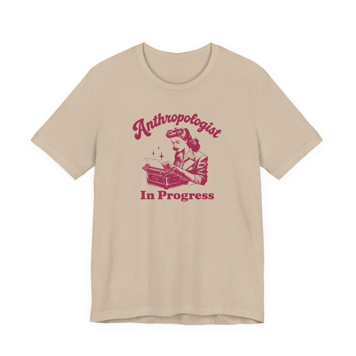Anthropologist In Progress Unisex Jersey Short Sleeve Tee