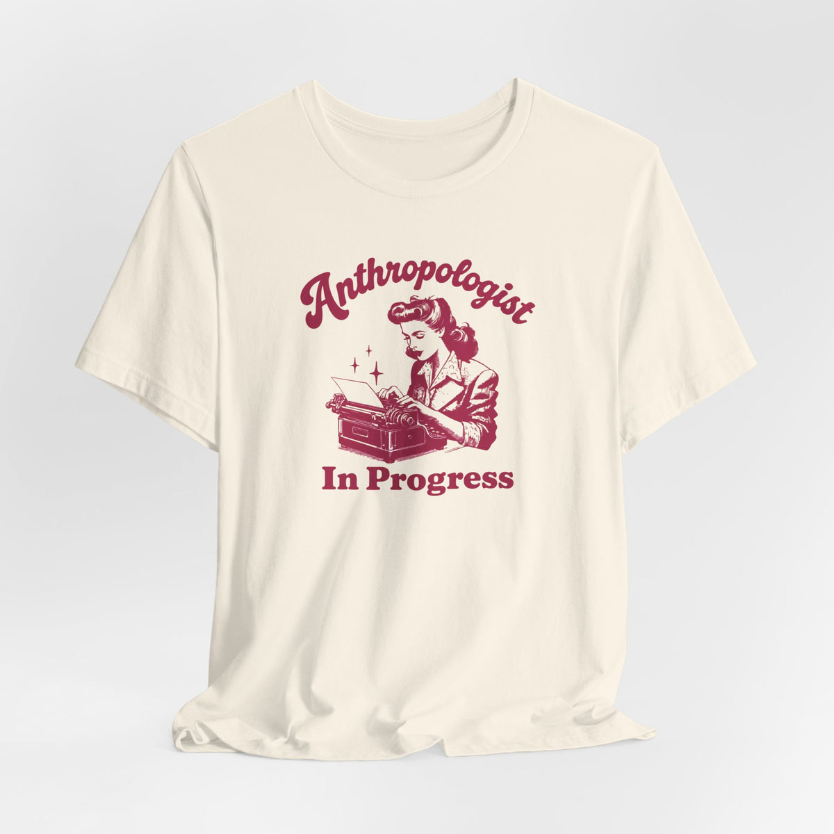 Anthropologist In Progress Unisex Jersey Short Sleeve Tee