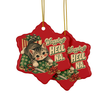 Funny Cat “Wrapping? Hell NA.” Christmas Ornament