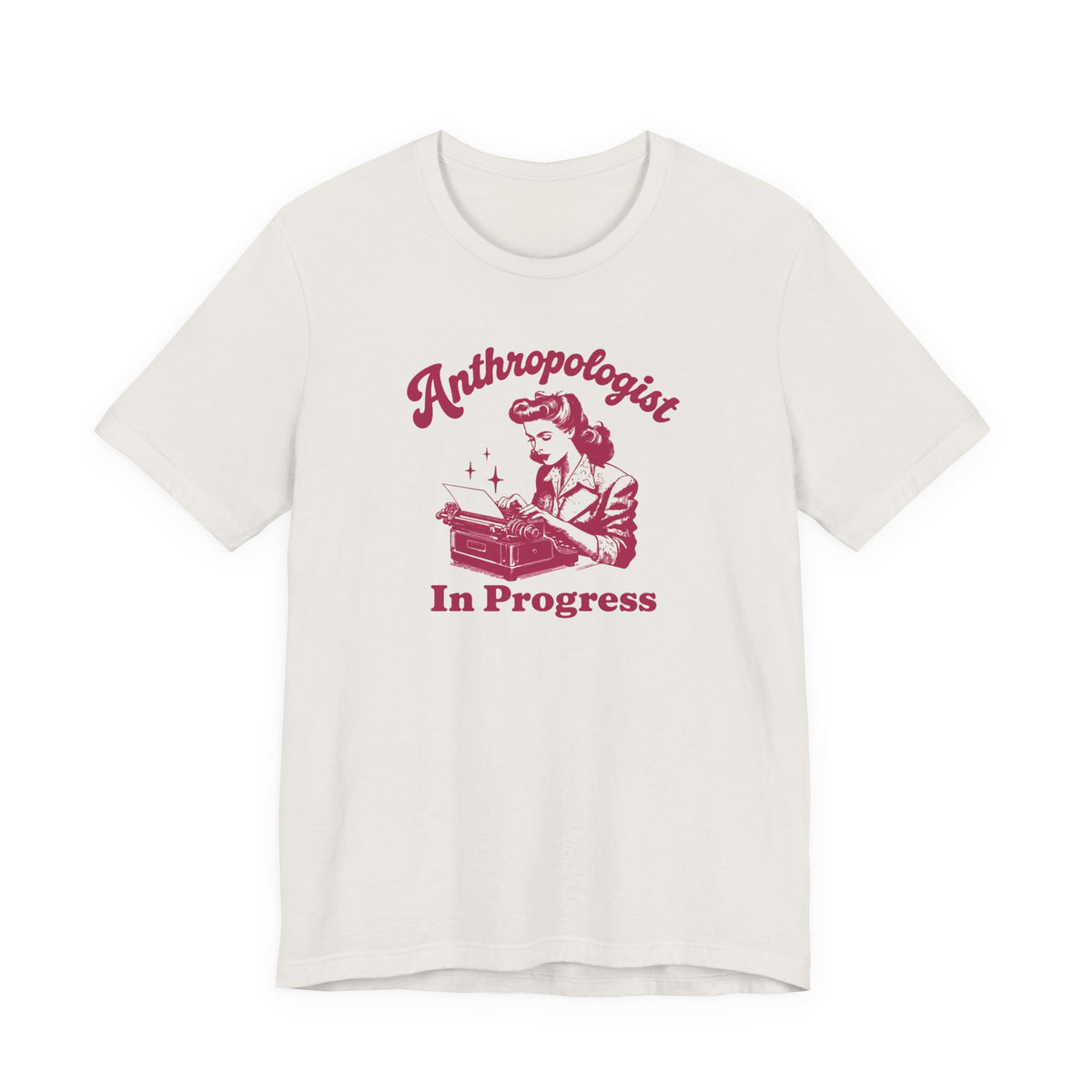Anthropologist In Progress Unisex Jersey Short Sleeve Tee