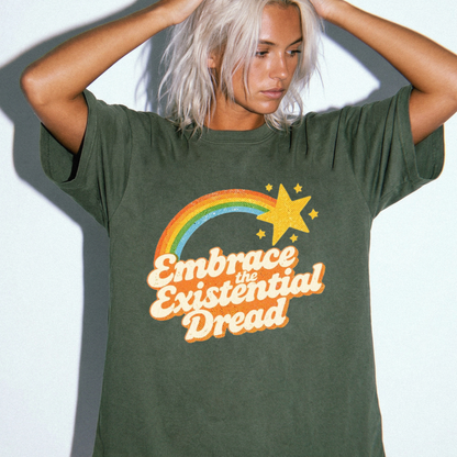 Embrace the Existential Dread Comfort Colors T-Shirt