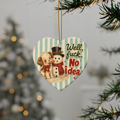 Well Fuck No Idea Funny Christmas Ceramic Ornament