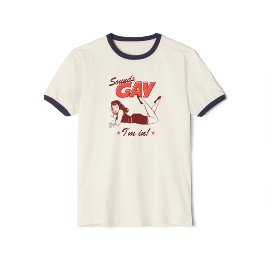 Sounds Gay I'm In Ringer T-Shirt – Retro Queer Pride Tee | Unisex LGBTQ+ Shirt