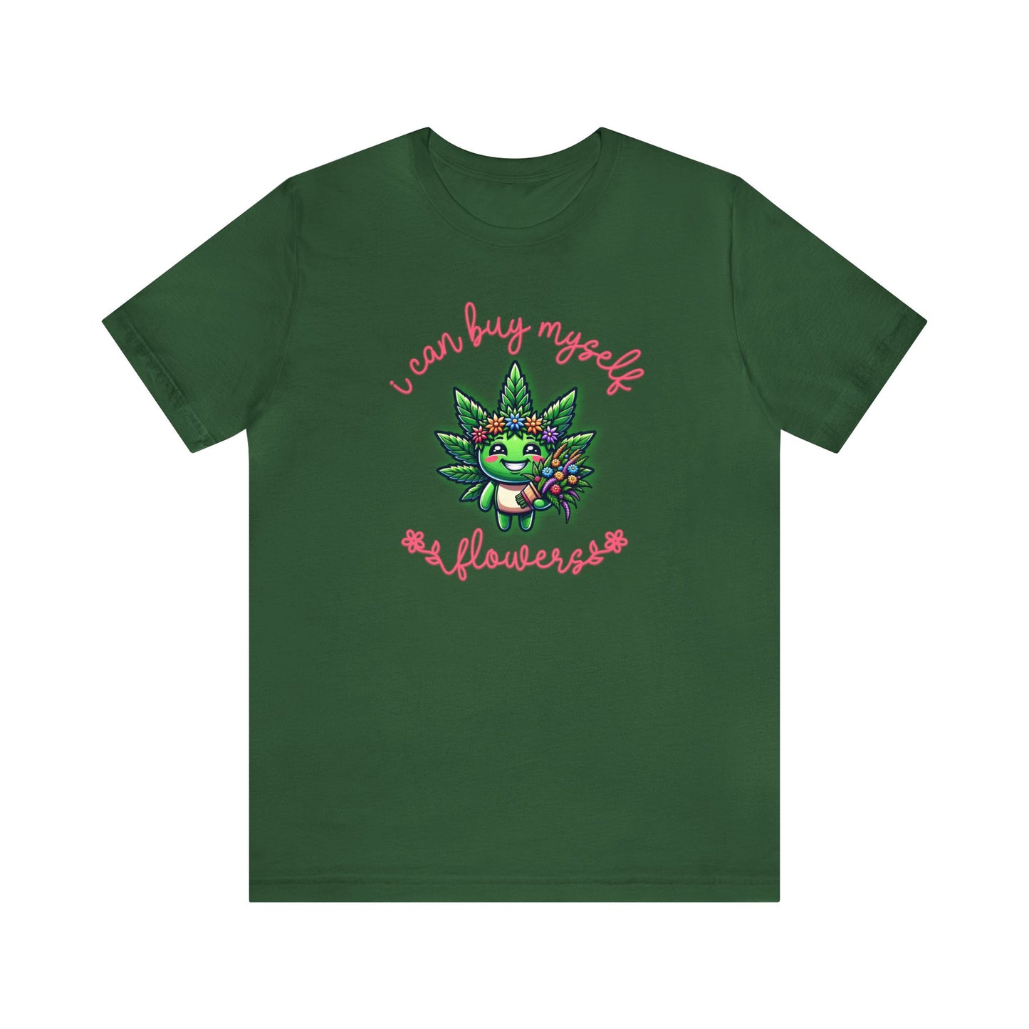Cute Cannabis Mascot I Can Buy Myself Flowers 8 Colors Available Unisex Jersey Short Sleeve Tee