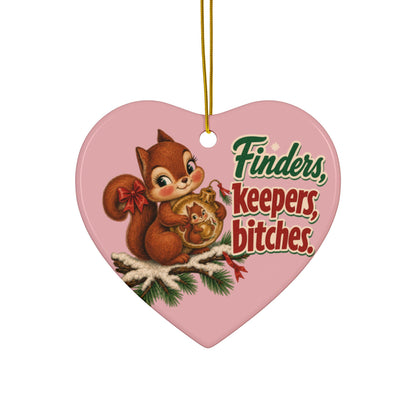 Finders Keepers, Bitches Squirrel Christmas Ornament