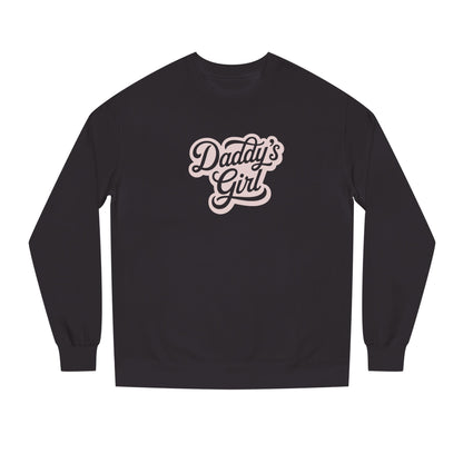 Daddy’s Girl Crewneck Sweatshirt | Independent Trading Co. SS3000 | Cute Cozy Unisex Sweatshirt for Fall & Winter