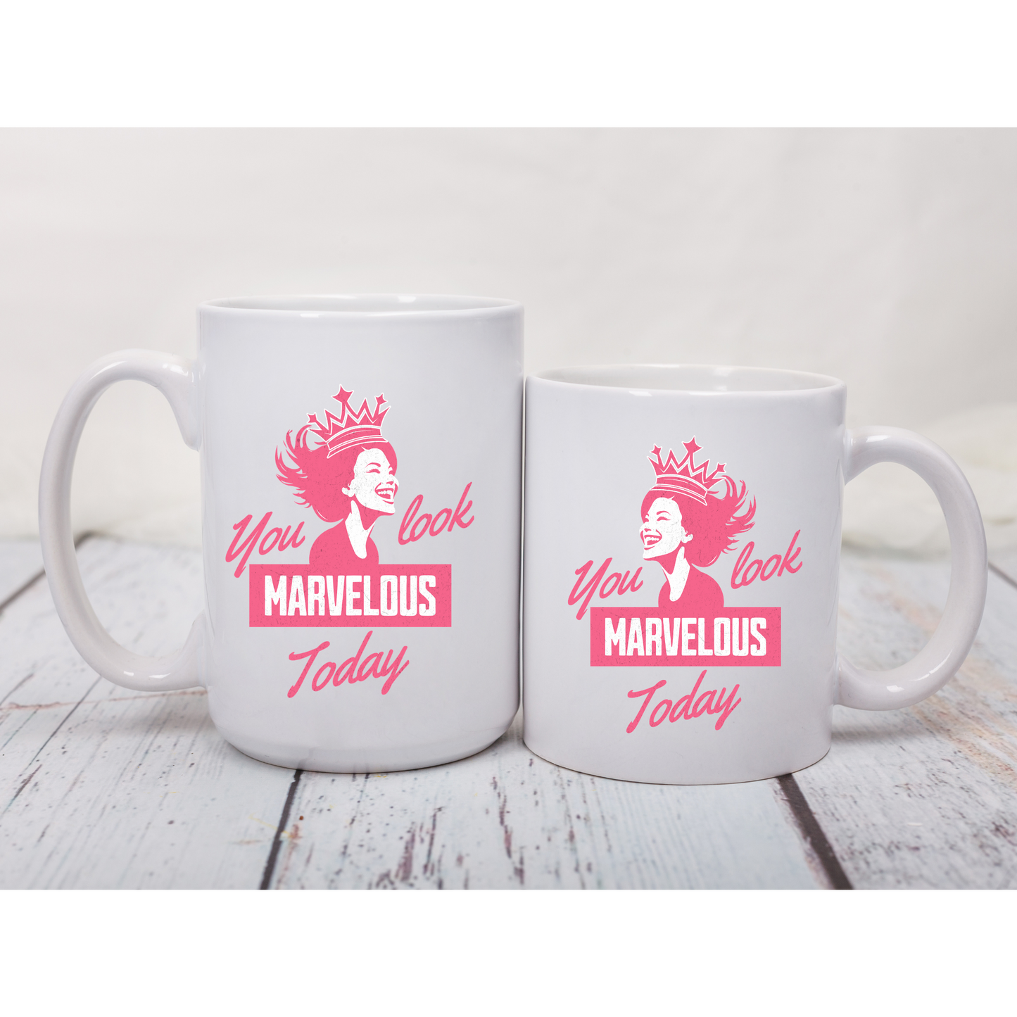 CelebMagic Love Collection - You Look Marvelous Today, Accent Pink, Accent Black, All White, All Black 11 oz, 15 oz